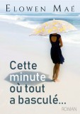 cette-minute-ou-tout-a-bascule-elowen-mahe-16465