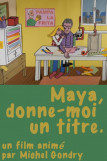 maya-donne-moi-un-titre-affiche-21849